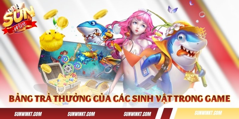 Bảng trả thưởng của các sinh vật đại dương trong game