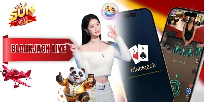 Blackjack Live - Những Điều Cần Biết Về Trò Chơi Bài 21 Trong Casino Online