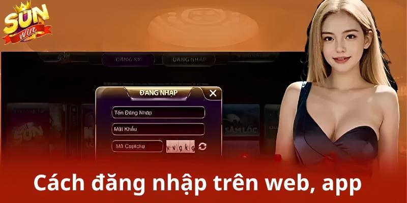 Hướng dẫn đăng nhập Sunwin trên web và app, nhanh chóng, đúng cách và an toàn