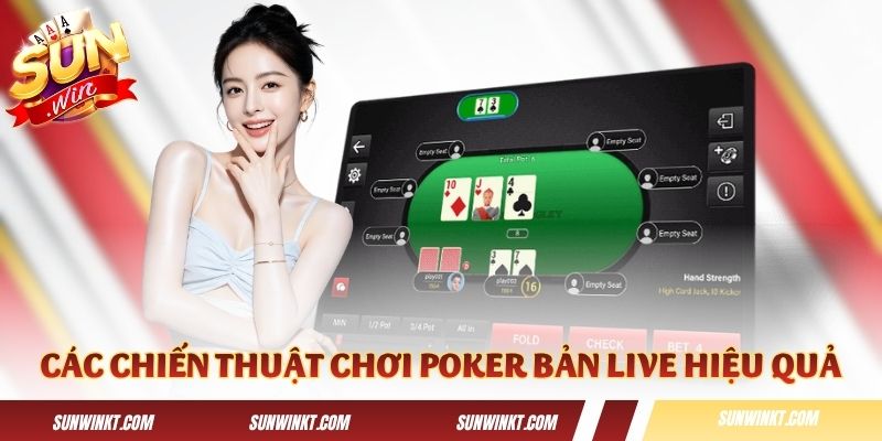 Các chiến thuật chơi Poker bản live hiệu quả