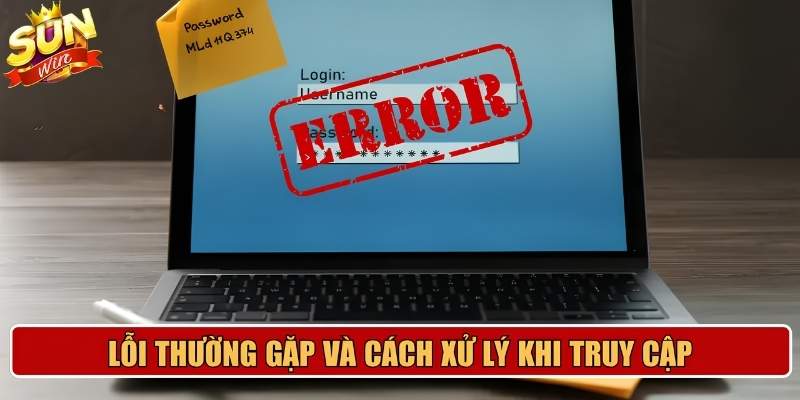 Hướng dẫn xử lý lỗi đăng nhập Sunwin