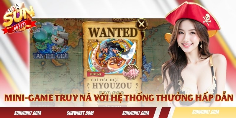 Chế độ mini-game Truy Nã với hệ thống thưởng hấp dẫn