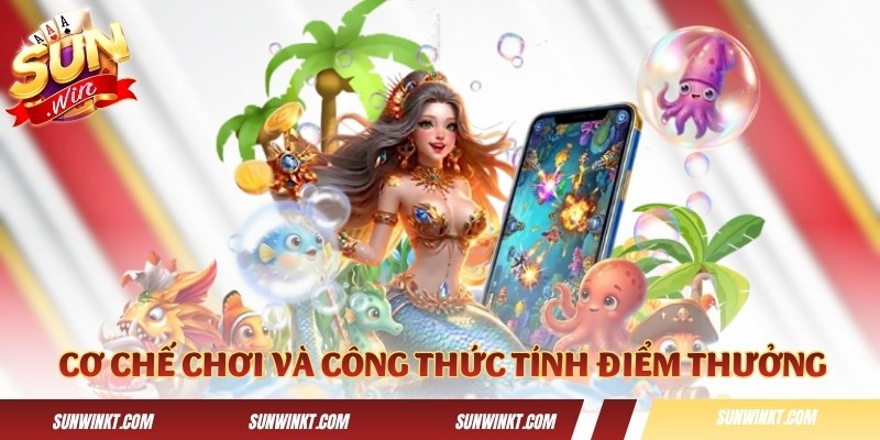 Hướng dẫn cơ chế chơi và công thức tính điểm thưởng