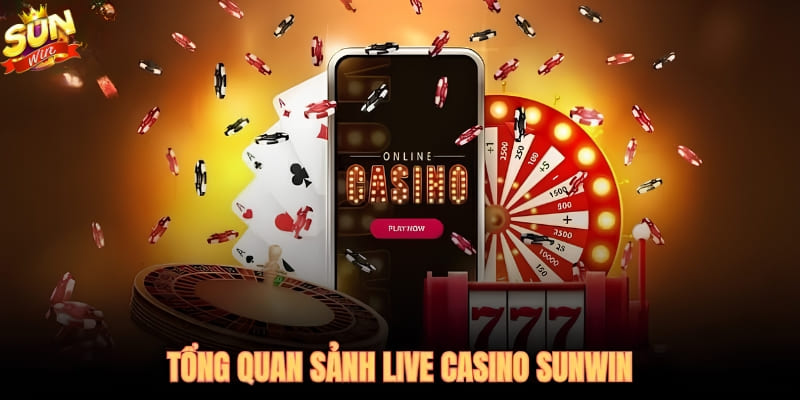 Đánh Giá Casino Sunwin: Trải Nghiệm Game Trực Tiếp Thực Tế