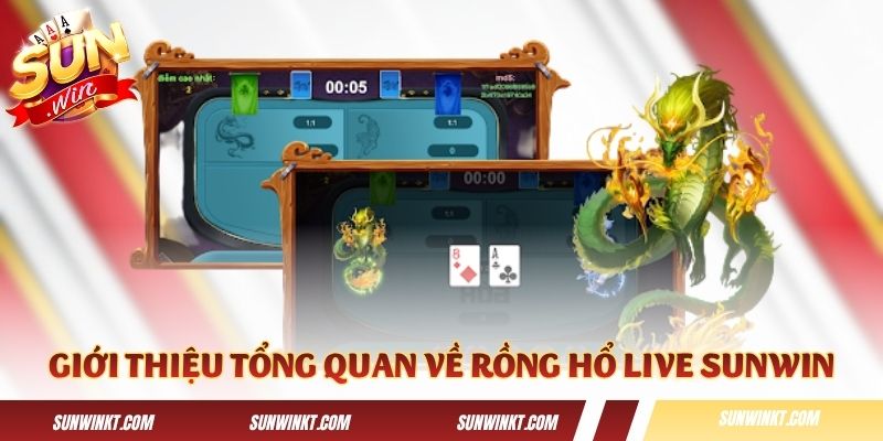 Giới thiệu tổng quan về Rồng Hổ Live Sunwin