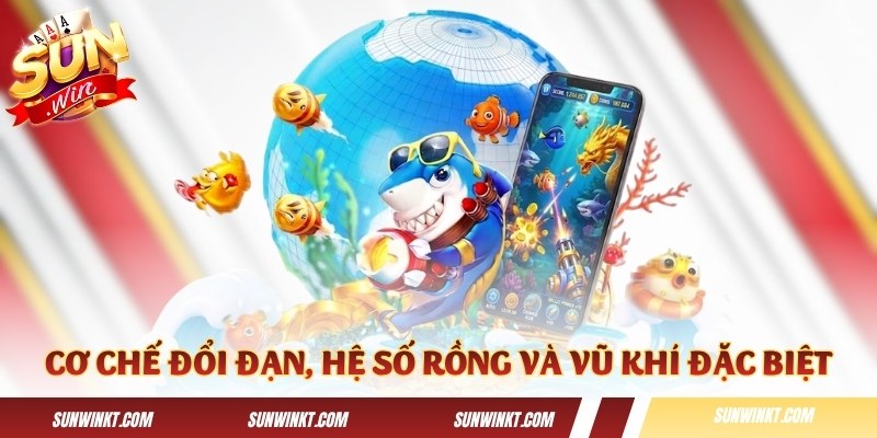 Giải thích cơ chế quy đổi đạn, hệ số thưởng và vũ khí đặc biệt