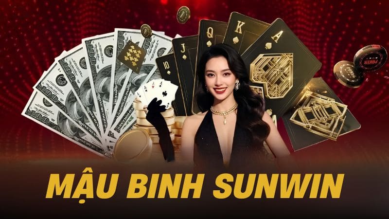 Hướng Dẫn Chơi Mậu Binh Sunwin Chi Tiết Cho Tân Thủ