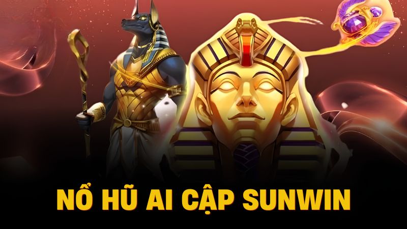 Nổ Hũ Ai Cập Sunwin