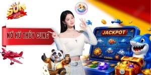 Nổ Hũ Thủy Cung Sunwin: Review Luật Chơi & Tỷ Lệ Thưởng A-Z