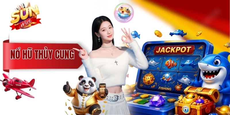 Nổ Hũ Thủy Cung Sunwin: Review Luật Chơi & Tỷ Lệ Thưởng A-Z