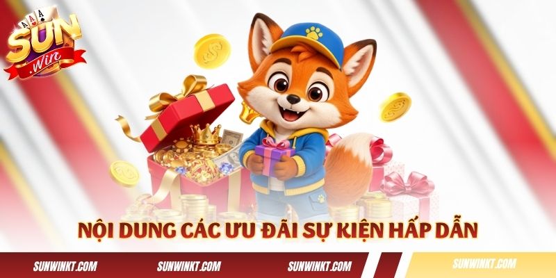 Nội dung các chương trình ưu đãi sự kiện hấp dẫn