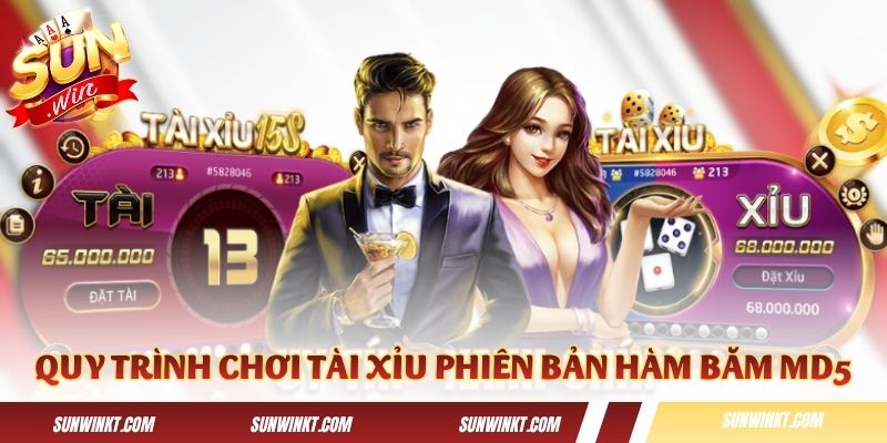 Quy trình chơi Tài Xỉu phiên bản hàm băm MD5
