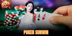 Review Poker Sunwin Có Gì Hấp Dẫn? Đánh Giá Từ A Đến Z