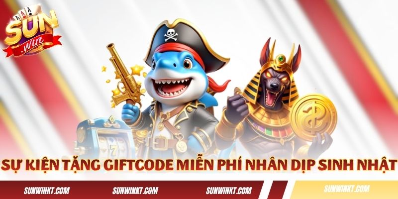 Sự kiện tặng giftcode miễn phí nhân dịp sinh nhật