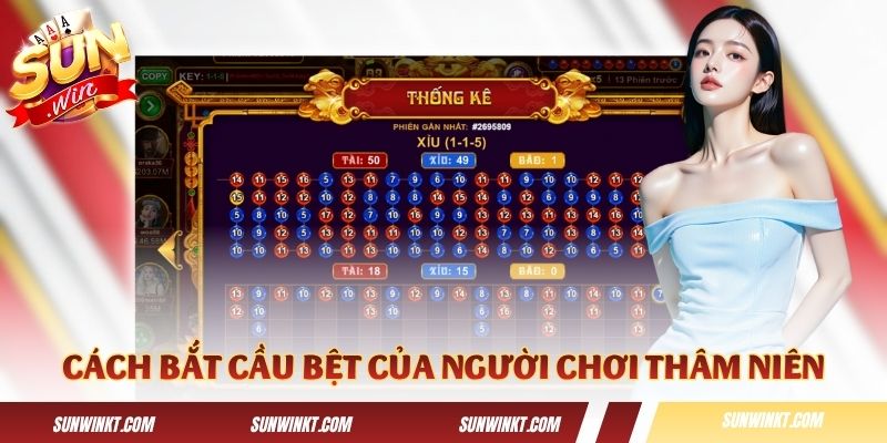 Chiến thuật bắt cầu bệt của người chơi thâm niên