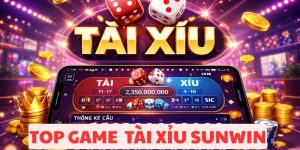 Top 5 Game Tài Xỉu Sunwin Phổ Biến Hấp Dẫn Nhất Hiện Nay