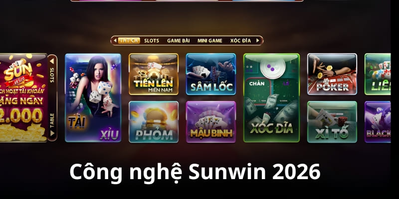 Sunwin 2026 nâng cấp công nghệ hướng đến trải nghiệm game trực tuyến thuận tiện hơn
