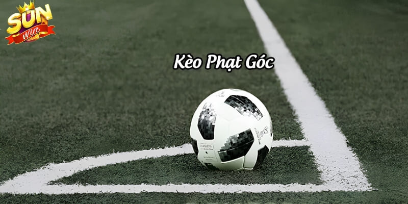 Kèo phạt góc với các lựa chọn tổng góc, chấp góc và cược góc trực tiếp