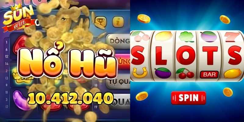 Tổng quan về Slot Game và Nổ Hũ sự khác biệt giữa hai hình thức quay thưởng