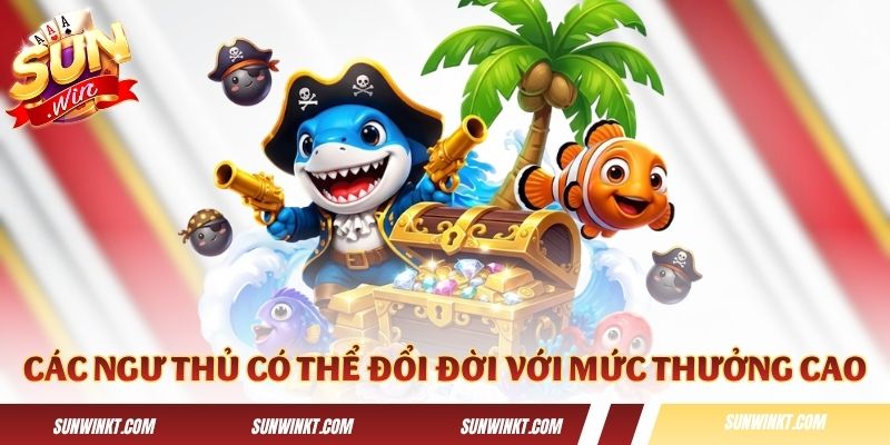 Các ngư thủ có cơ hội đổi đời với mức thưởng cực cao
