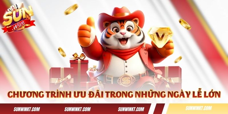 Các chương trình ưu đãi của Sunwin trong những ngày lễ lớn