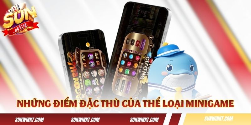 Những điểm đặc thù của thể loại minigame