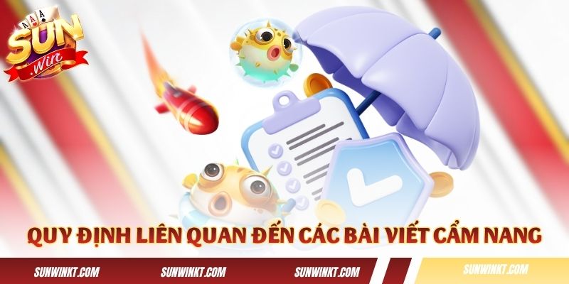 Những quy định liên quan đến các bài viết cẩm nang