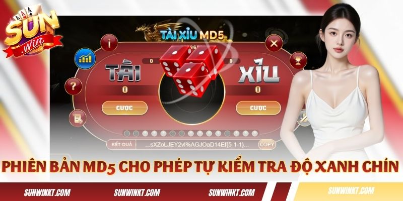 Phiên bản MD5 cho phép tự kiểm tra độ xanh chín của kết quả