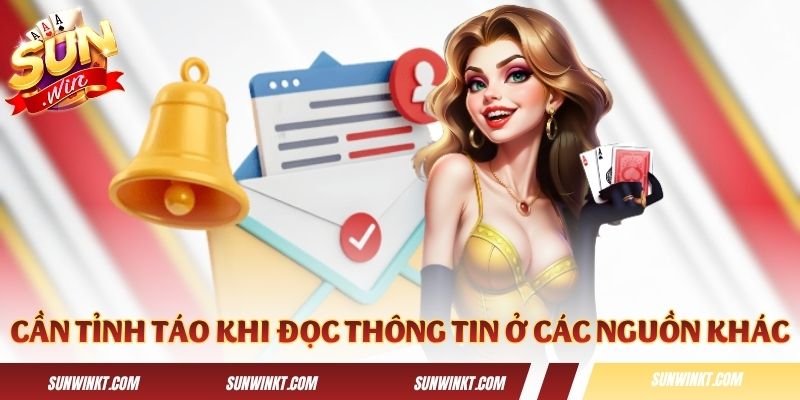 Cần tỉnh táo khi đọc thông tin ở các nguồn khác